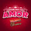 Vagon Chicano - FAVORITAS CON AMOR